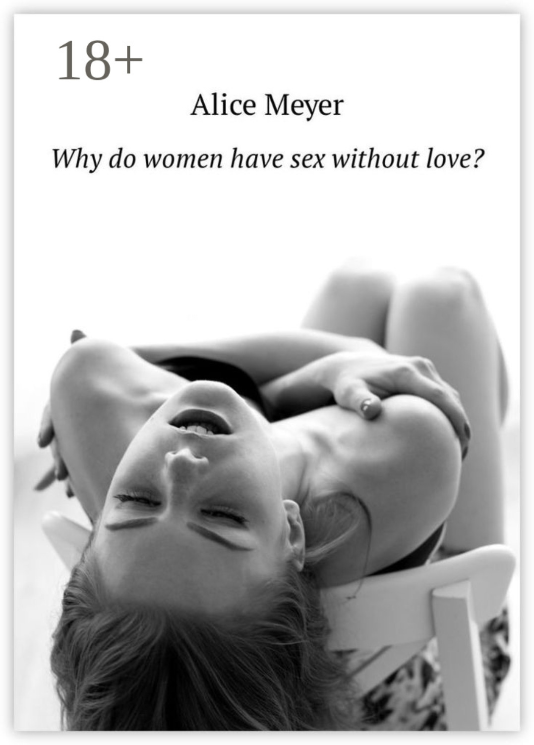 Обложка книги «Why do women have sex without love?»