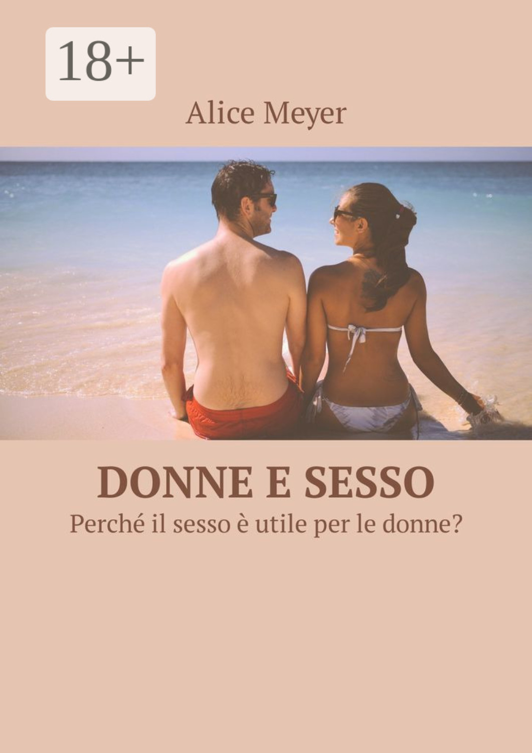 Обложка книги «Donne e sesso. Perché il sesso è utile per le donne?»