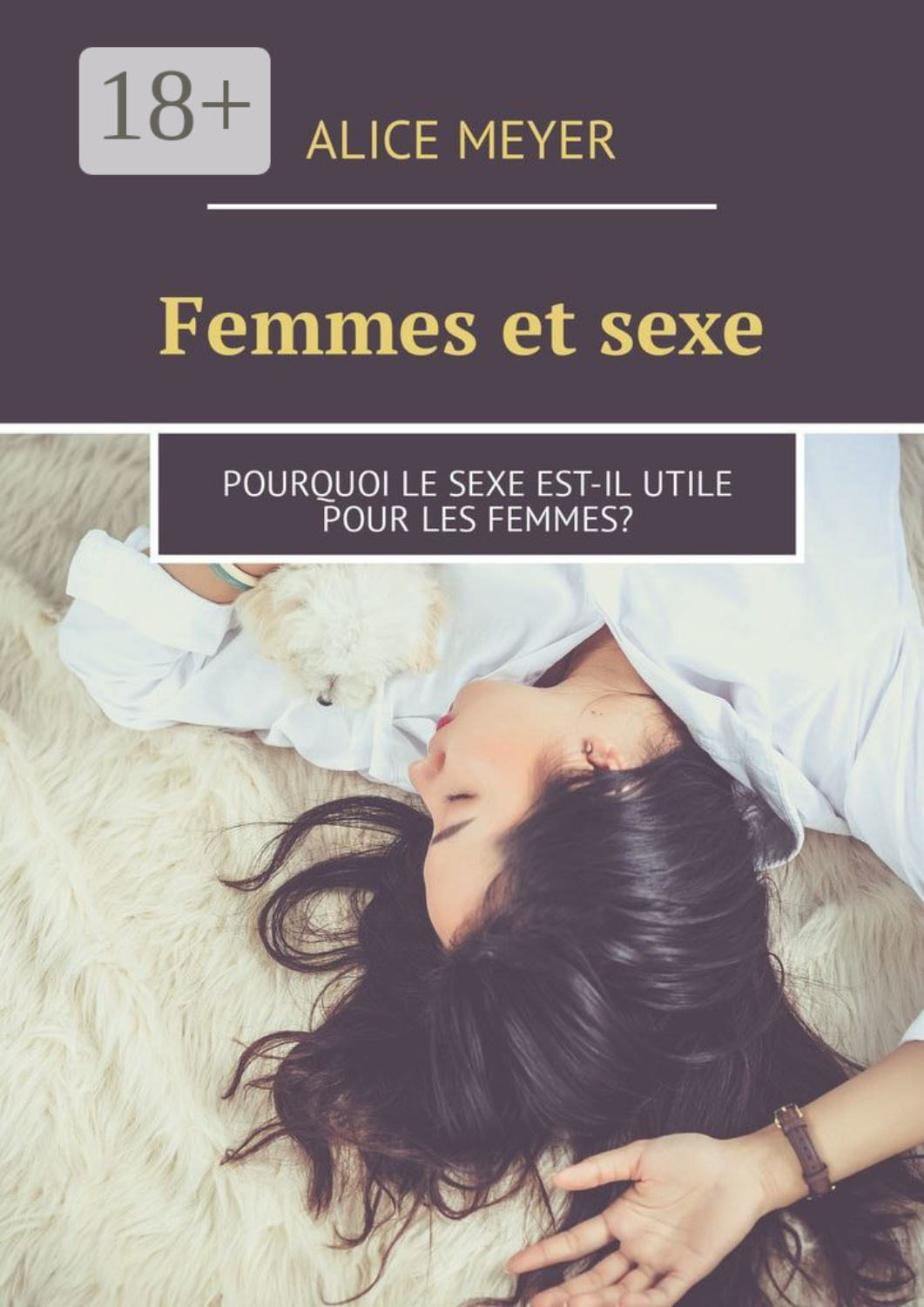 Обложка книги «Femmes et sexe. Pourquoi le sexe est-il utile pour les femmes?»