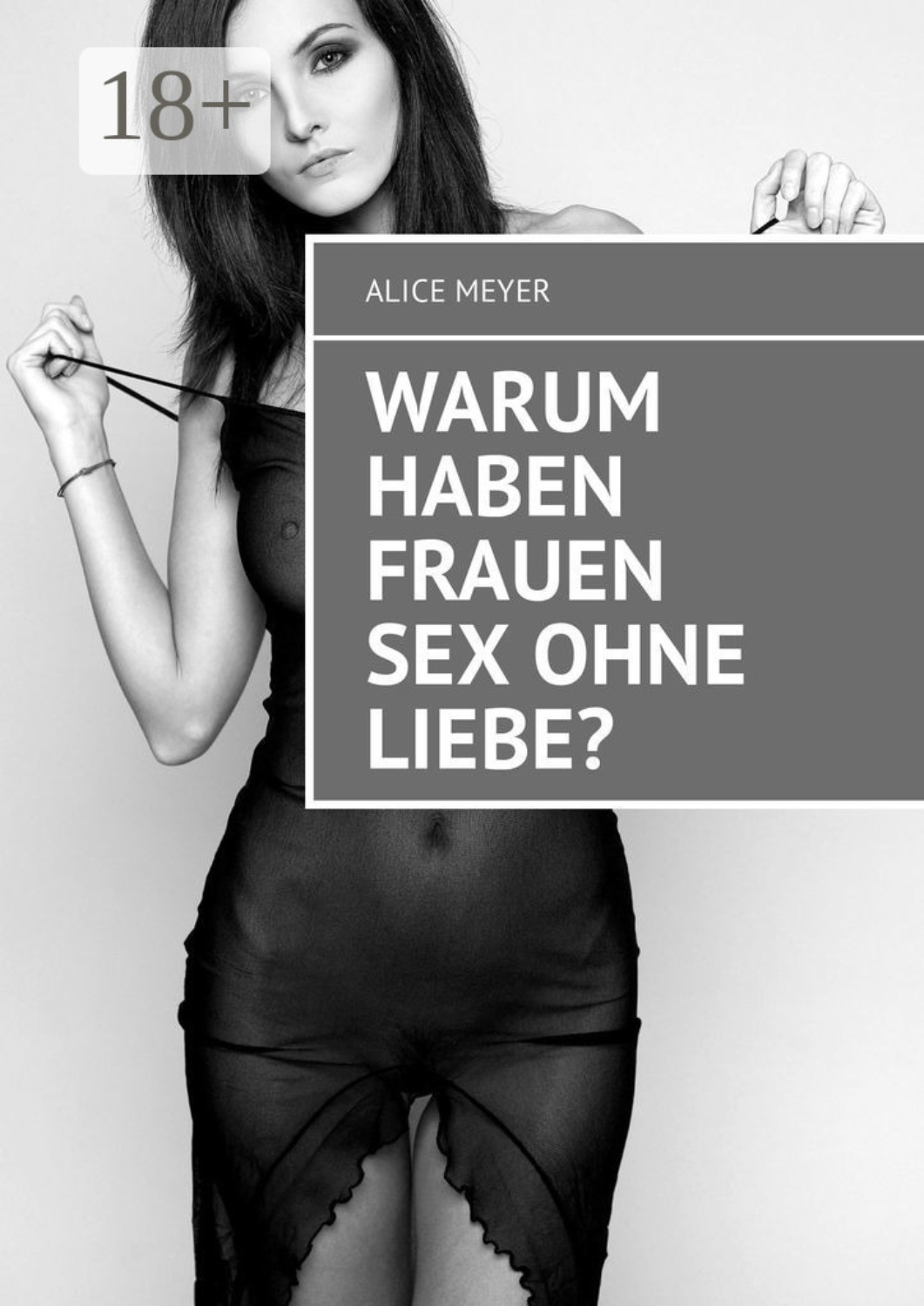 Обложка книги «Warum haben Frauen Sex ohne Liebe?»
