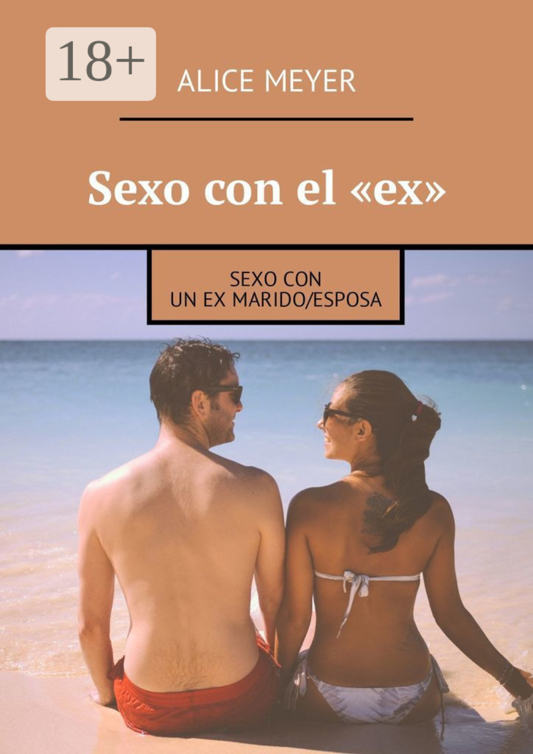 Обложка книги «Sexo con el «ex». Sexo con un ex marido/esposa»