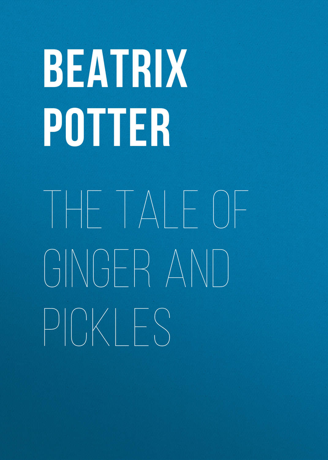 Обложка книги «The Tale of Ginger and Pickles»