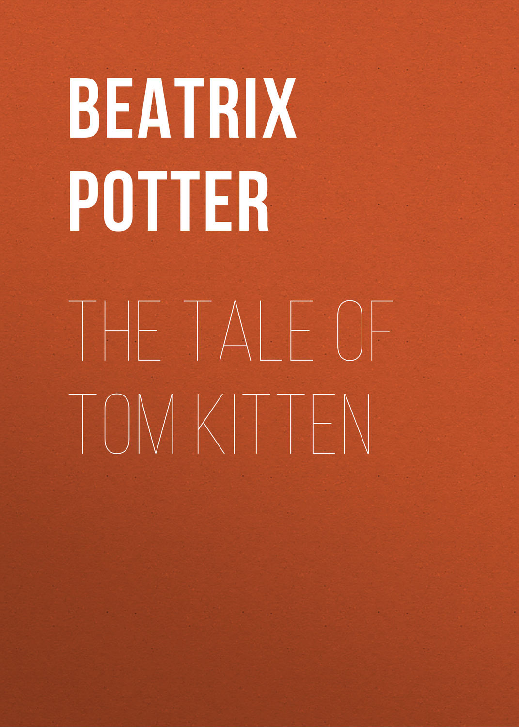 Обложка книги «The Tale of Tom Kitten»