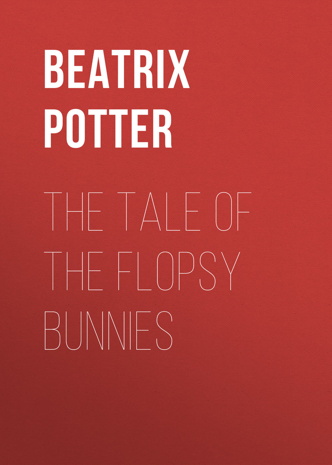Обложка книги «The Tale of the Flopsy Bunnies»