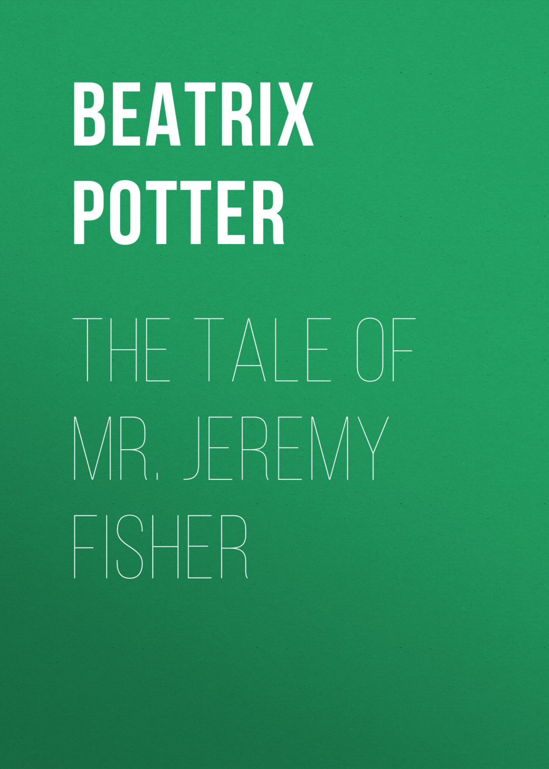 Обложка книги «The Tale of Mr. Jeremy Fisher»