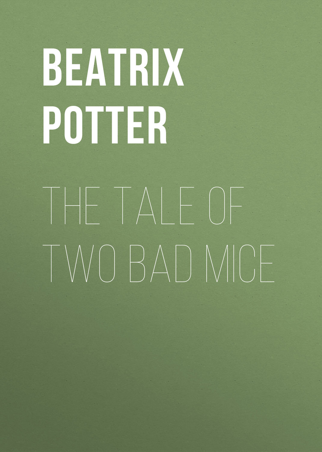 Обложка книги «The Tale of Two Bad Mice»