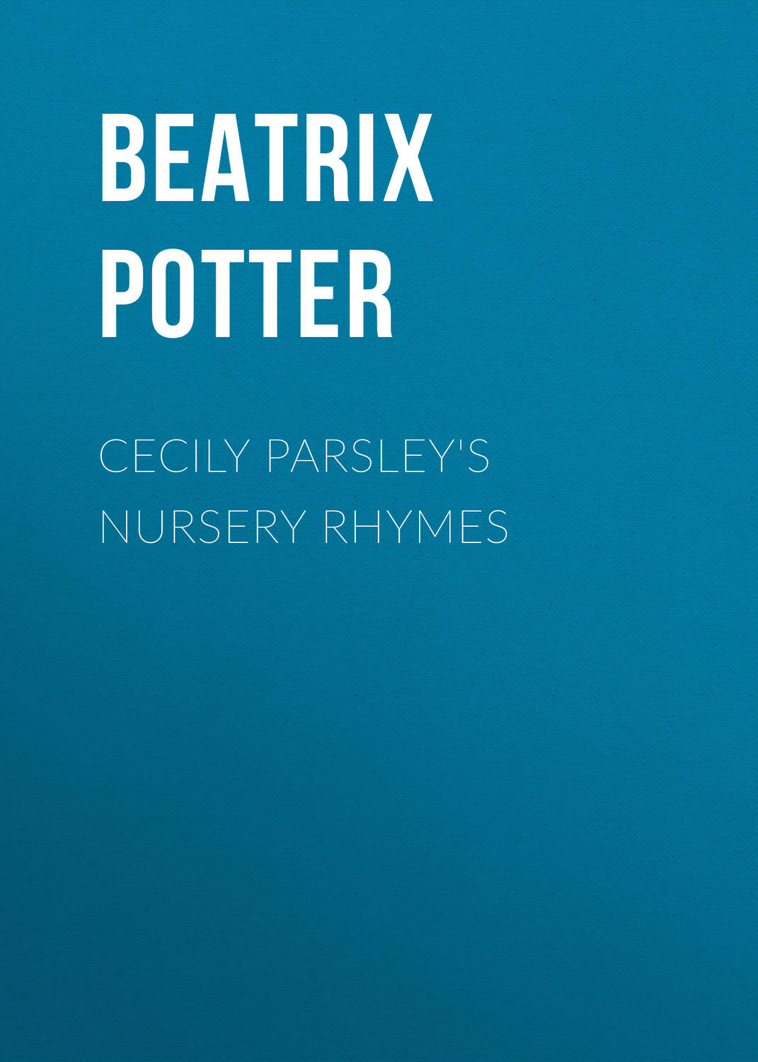 Обложка книги «Cecily Parsley's Nursery Rhymes»