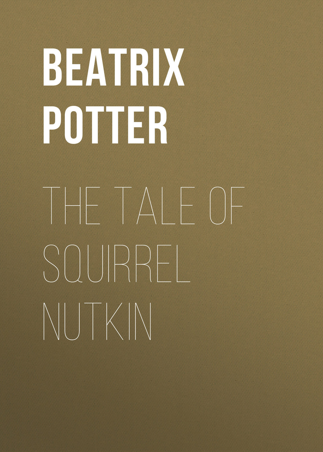 Обложка книги «The Tale of Squirrel Nutkin»