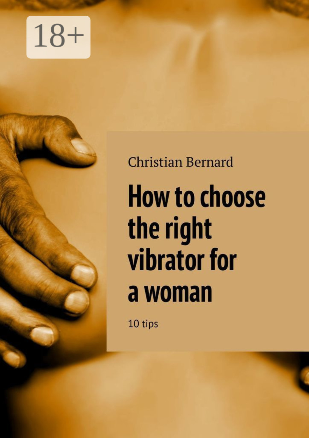 Обложка книги «How to choose the right vibrator for a woman. 10 tips»