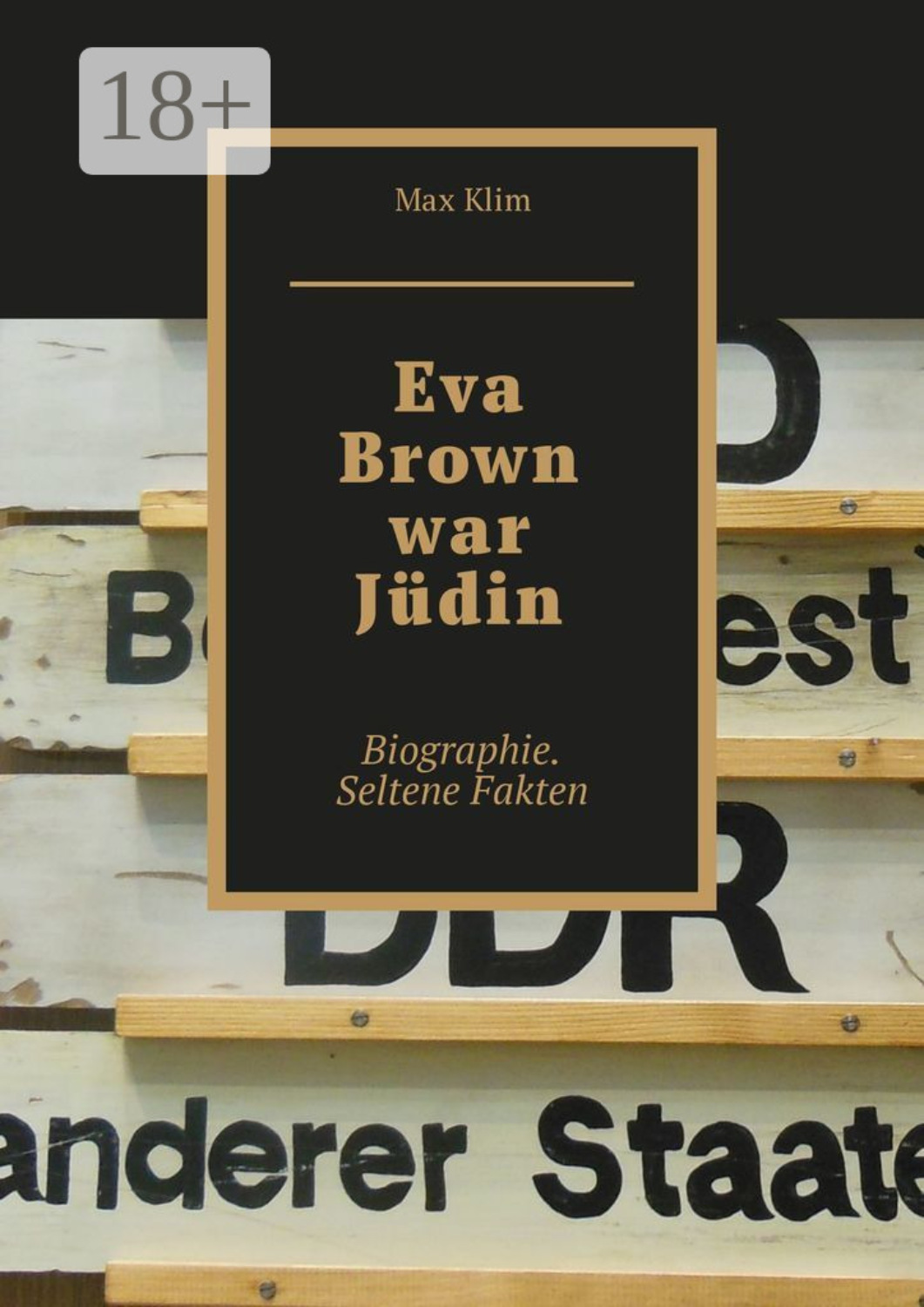 Обложка книги «Eva Brown war Jüdin. Biographie. Seltene Fakten»