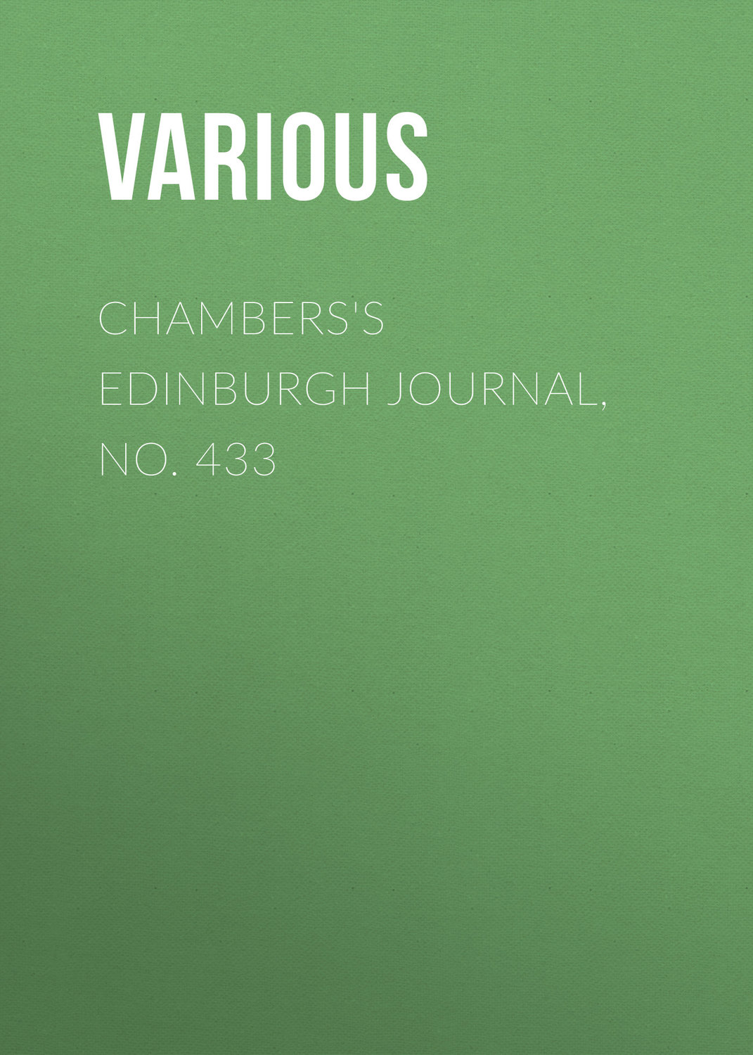 Обложка книги «Chambers's Edinburgh Journal, No. 433»