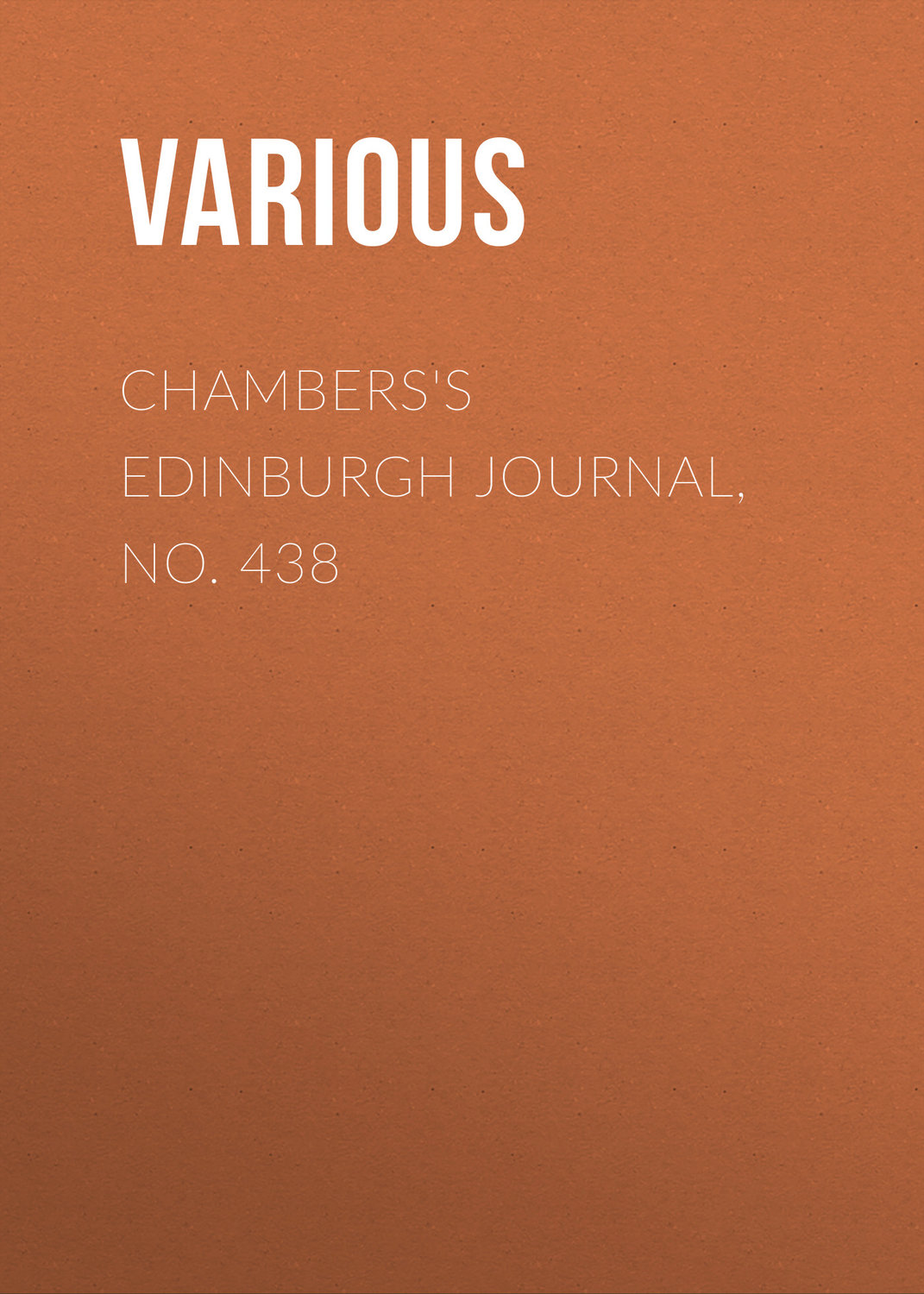 Обложка книги «Chambers's Edinburgh Journal, No. 438»