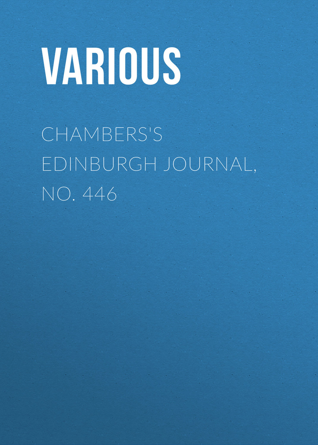Обложка книги «Chambers's Edinburgh Journal, No. 446»