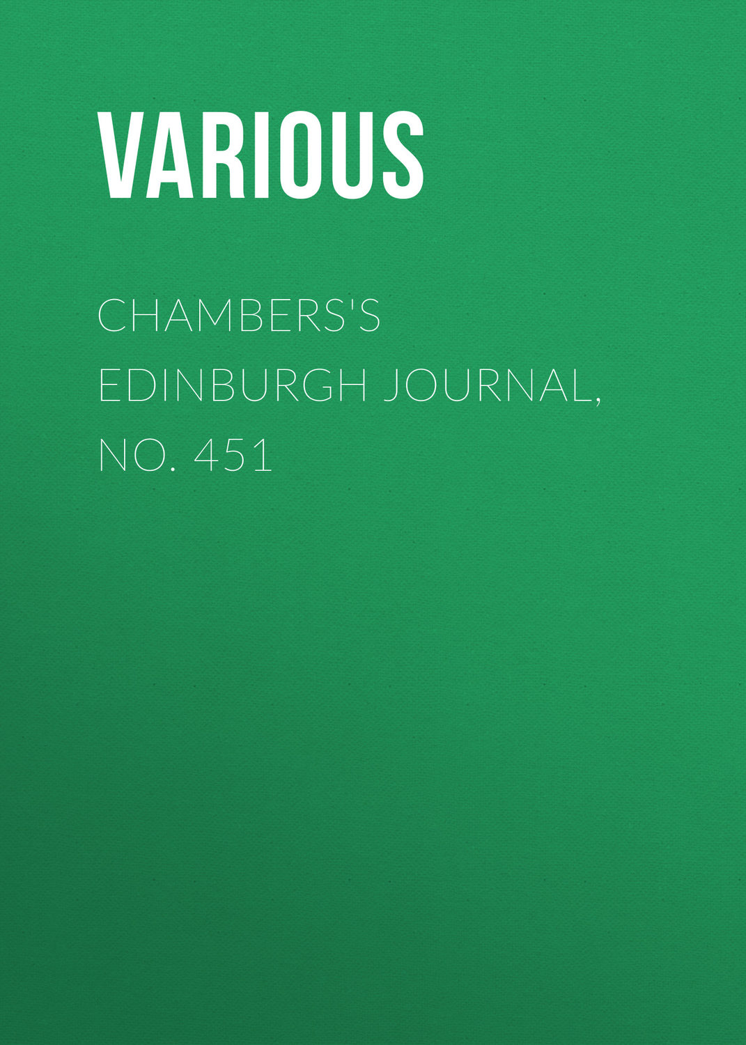 Обложка книги «Chambers's Edinburgh Journal, No. 451»