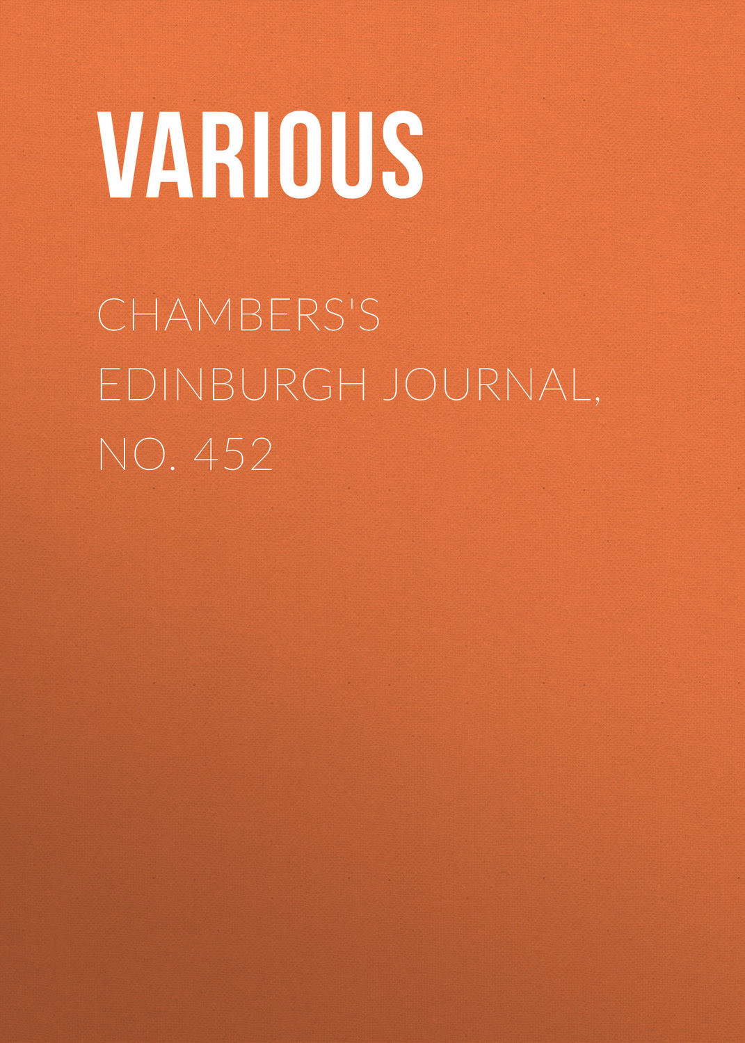 Обложка книги «Chambers's Edinburgh Journal, No. 452»
