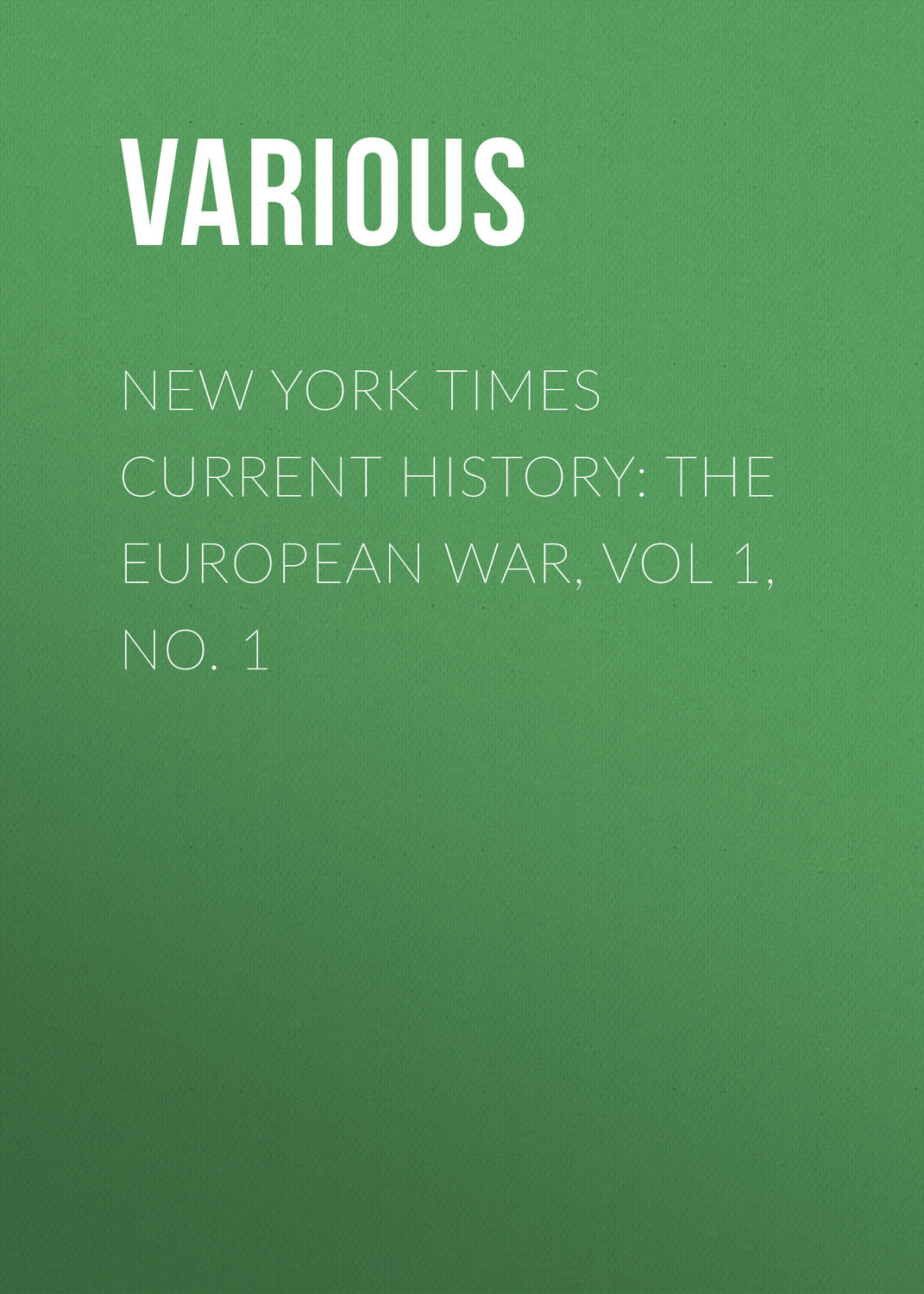 Обложка книги «New York Times Current History: The European War, Vol 1, No. 1»