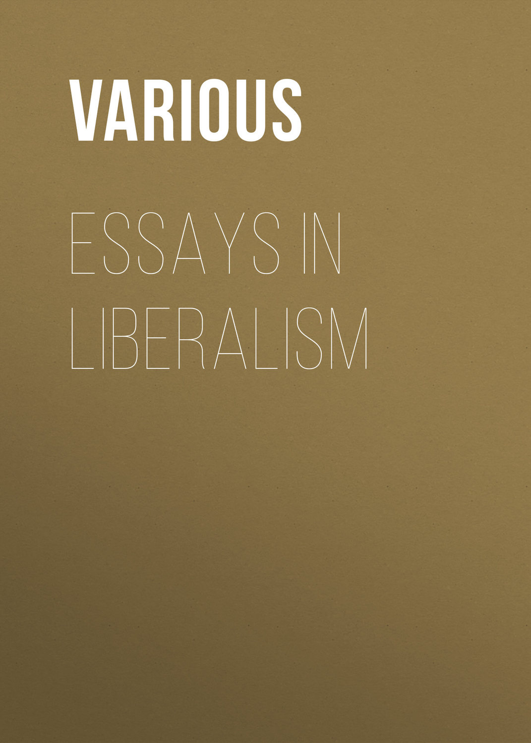 Обложка книги «Essays in Liberalism»