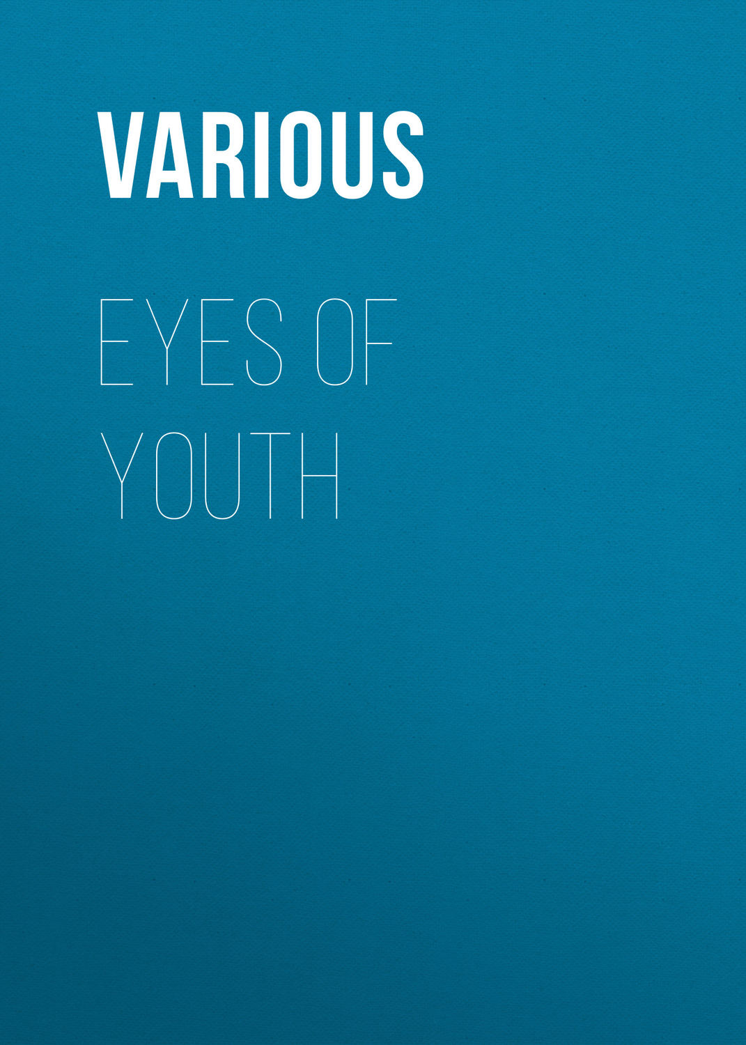 Обложка книги «Eyes of Youth»