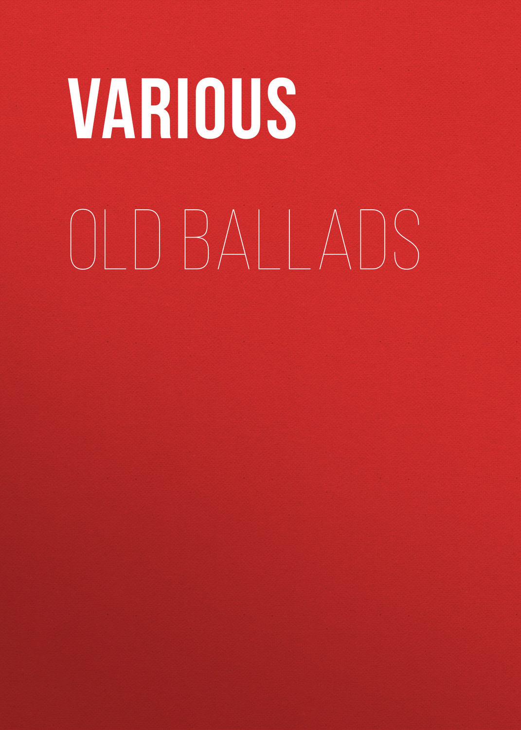 Обложка книги «Old Ballads»