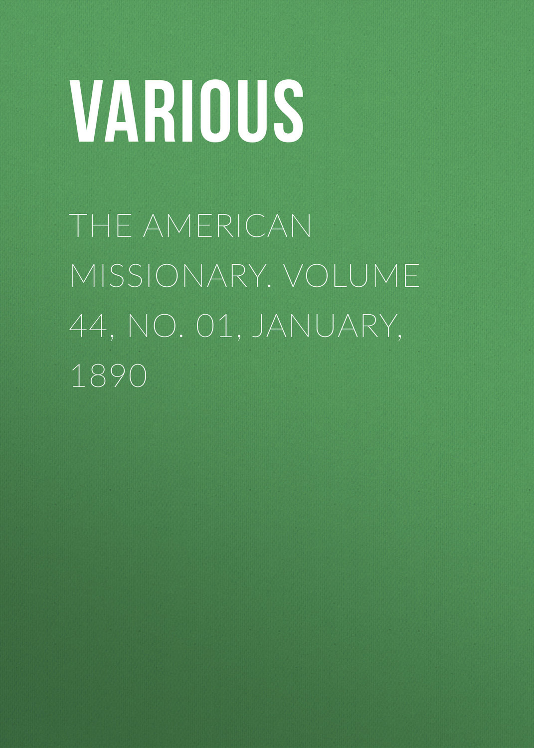 Обложка книги «The American Missionary. Volume 44, No. 01, January, 1890»
