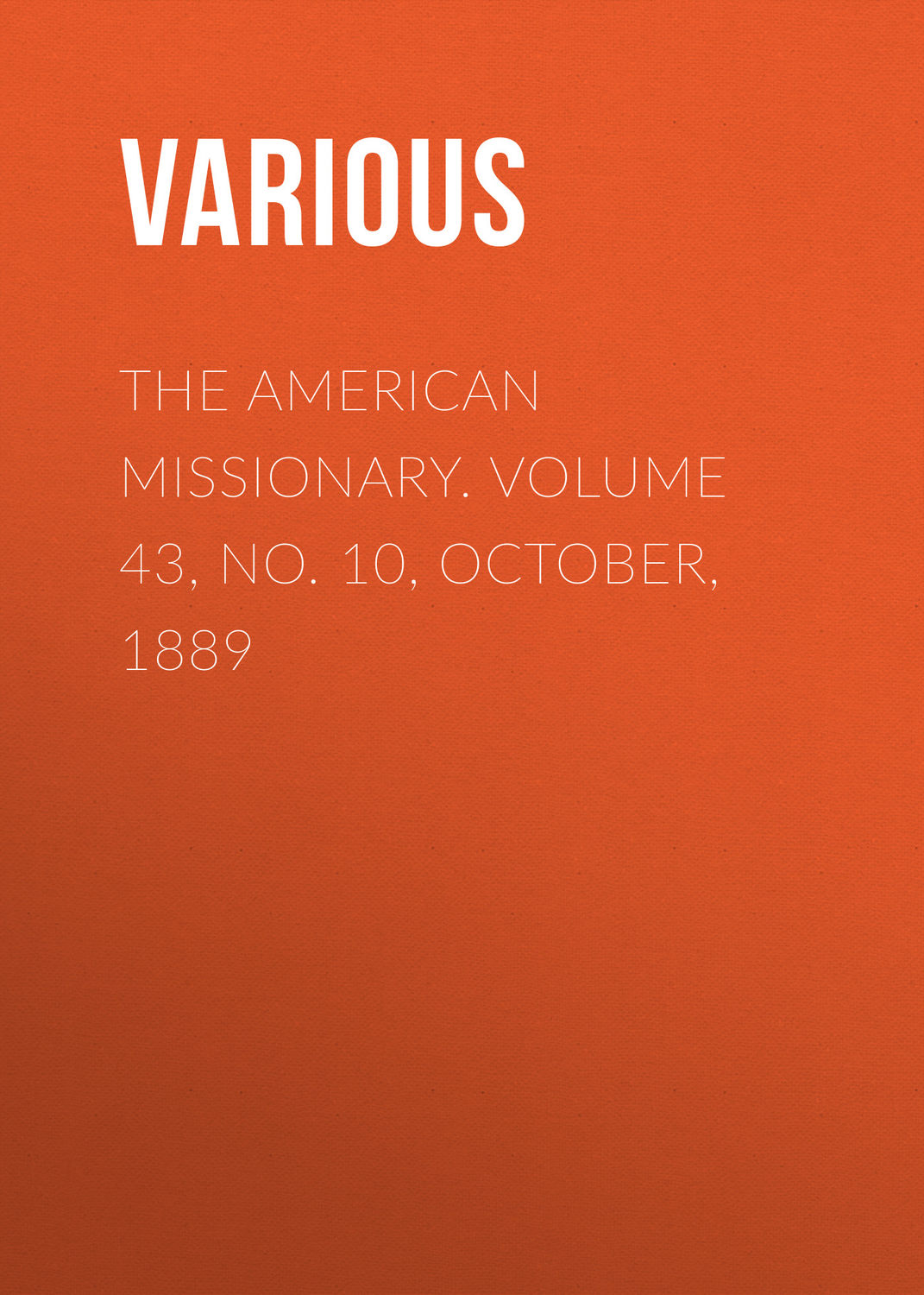 Обложка книги «The American Missionary. Volume 43, No. 10, October, 1889»
