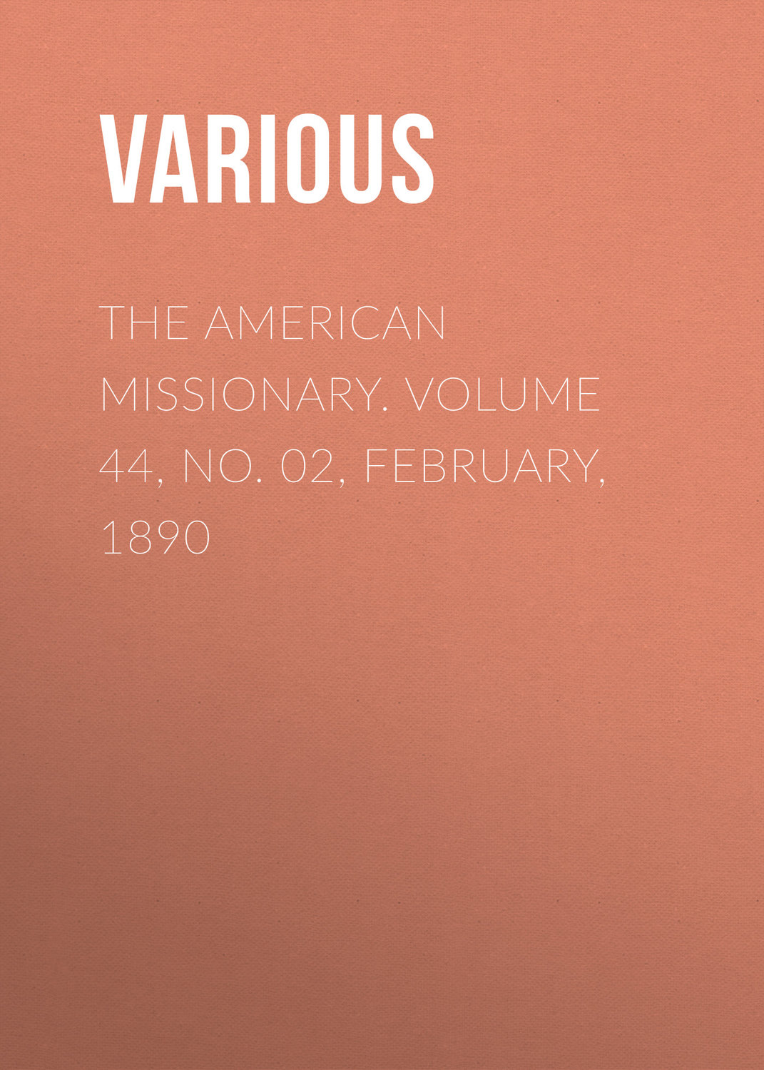 Обложка книги «The American Missionary. Volume 44, No. 02, February, 1890»