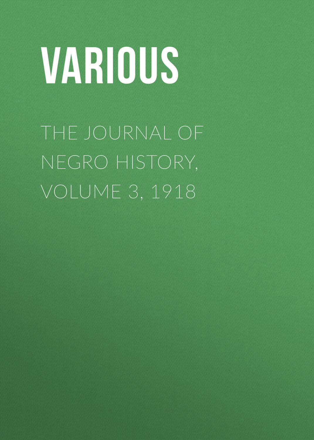 Обложка книги «The Journal of Negro History, Volume 3, 1918»