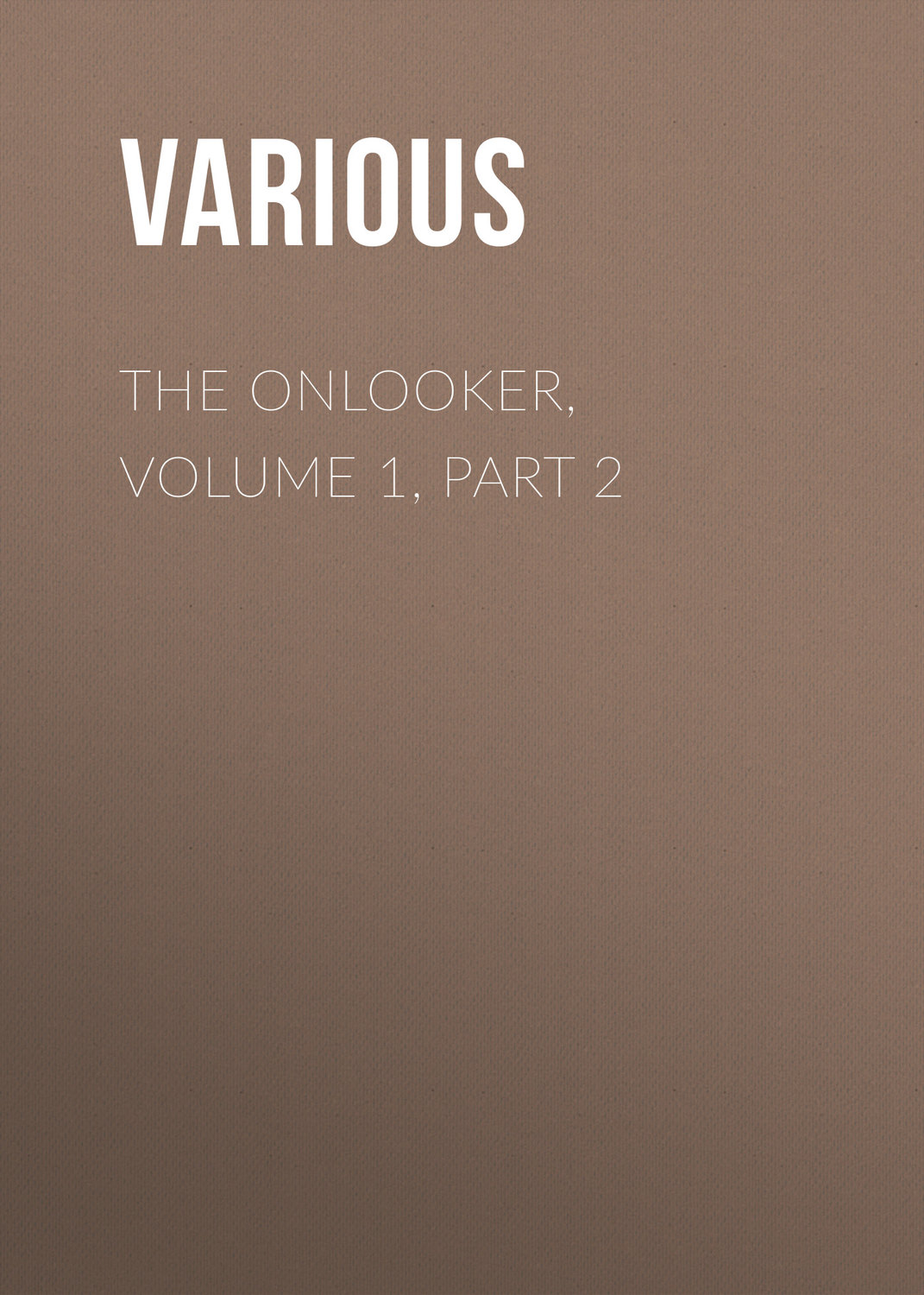 Обложка книги «The Onlooker, Volume 1, Part 2»