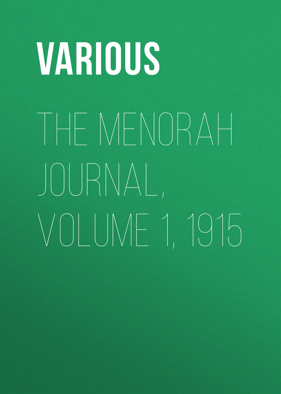 Обложка книги «The Menorah Journal, Volume 1, 1915»