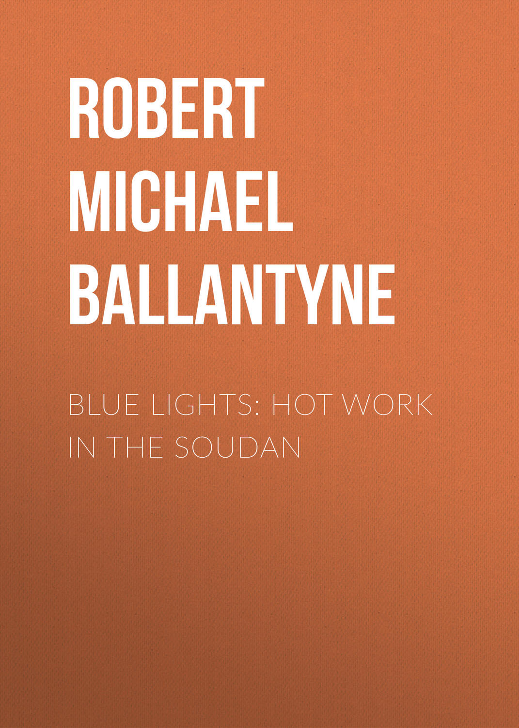 Обложка книги «Blue Lights: Hot Work in the Soudan»