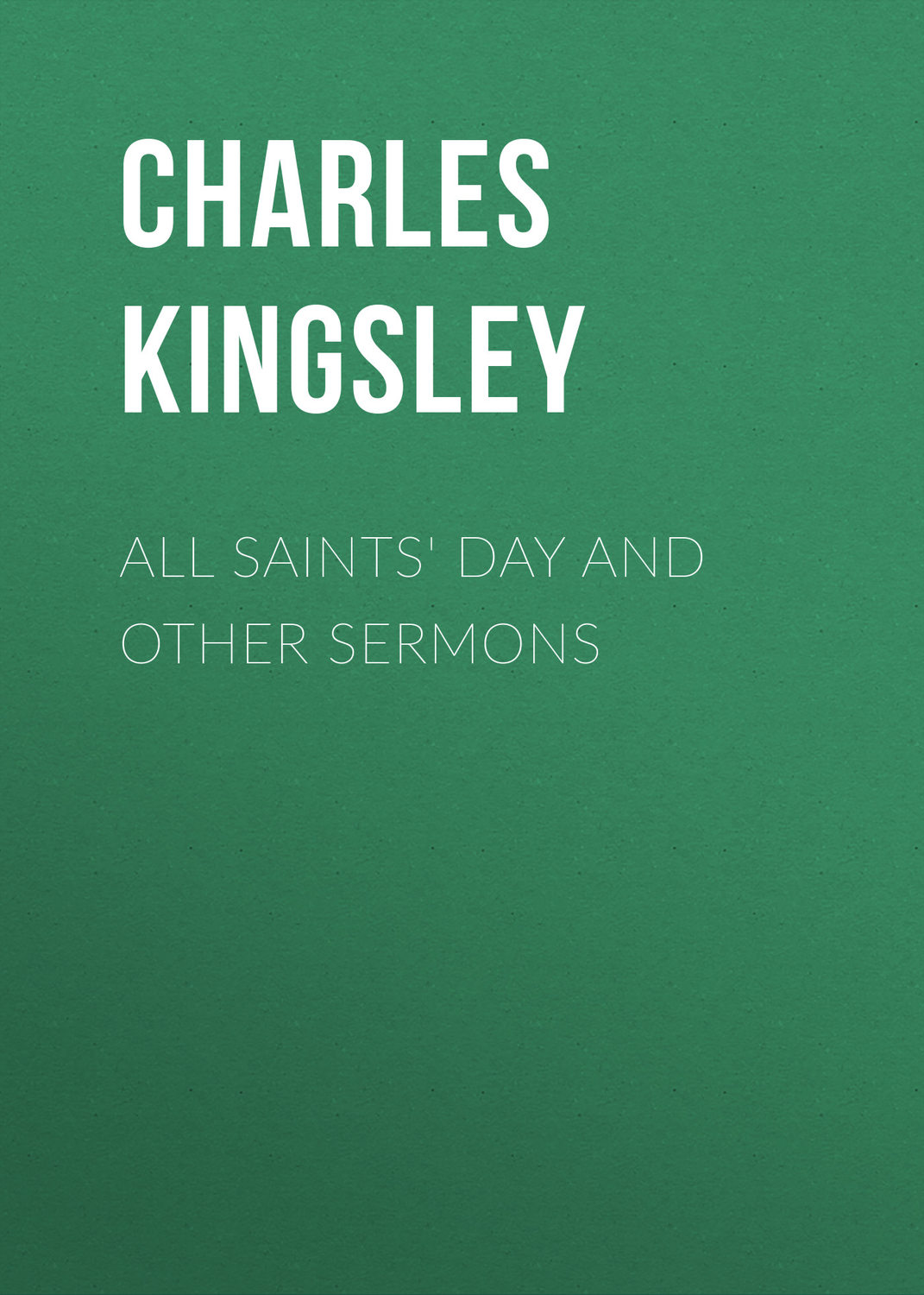 Обложка книги «All Saints' Day and Other Sermons»