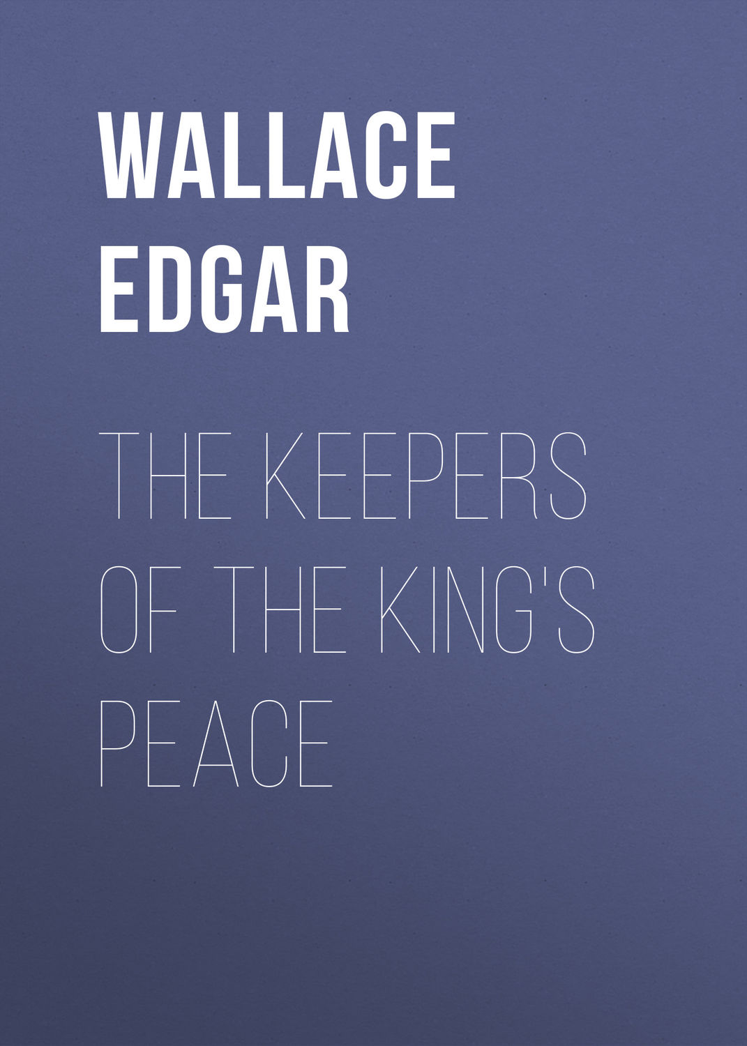 Обложка книги «The Keepers of the King's Peace»