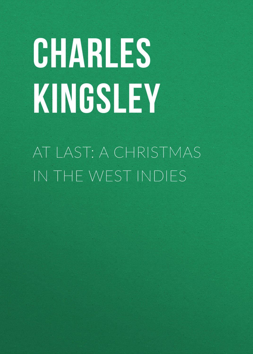 Обложка книги «At Last: A Christmas in the West Indies»