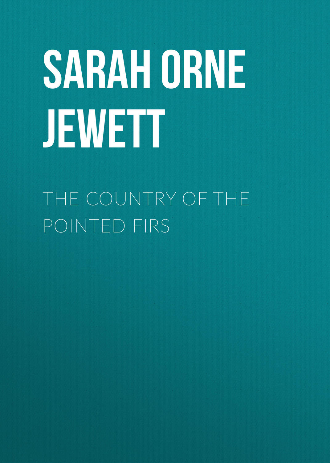 Обложка книги «The Country of the Pointed Firs»