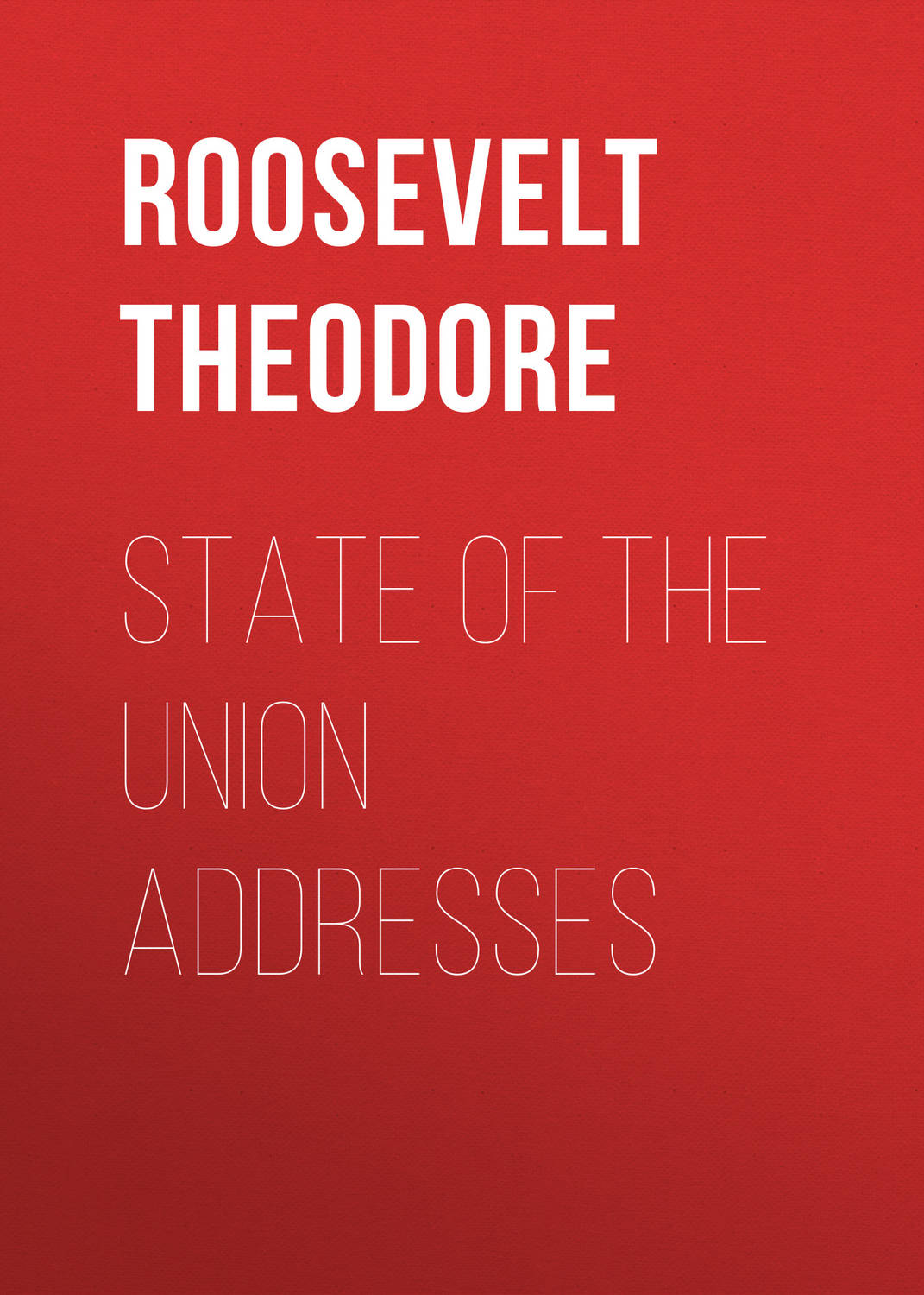 Обложка книги «State of the Union Addresses»