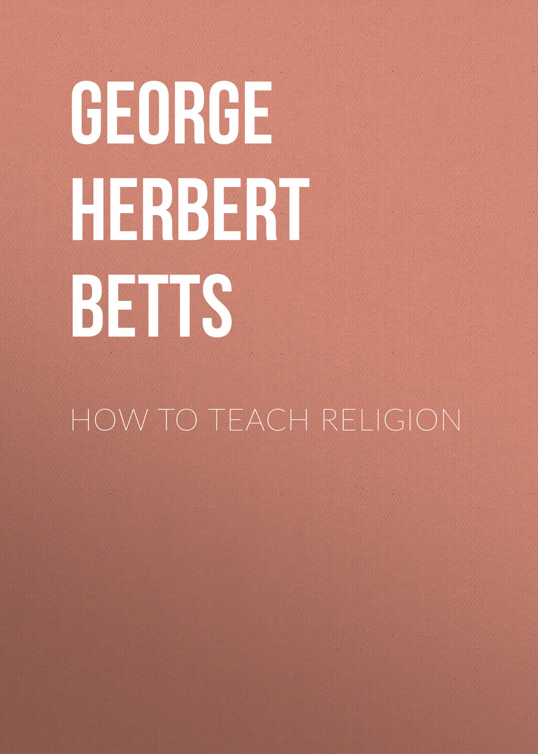Обложка книги «How to Teach Religion»