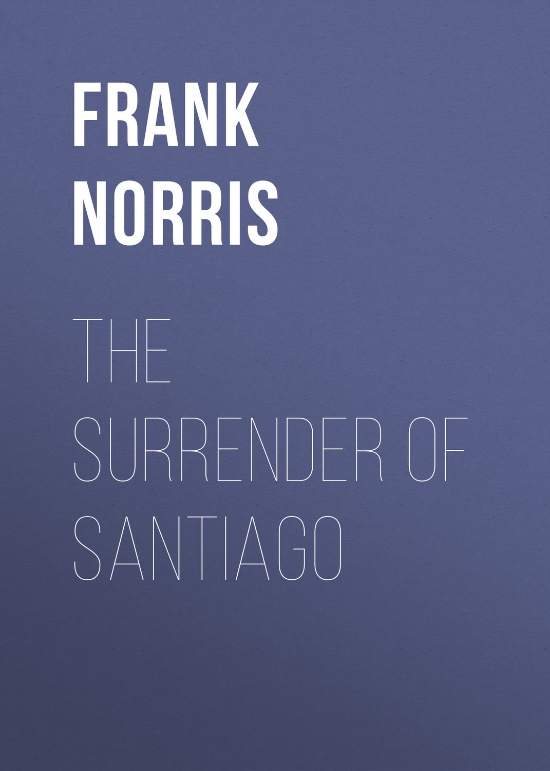 Обложка книги «The Surrender of Santiago»