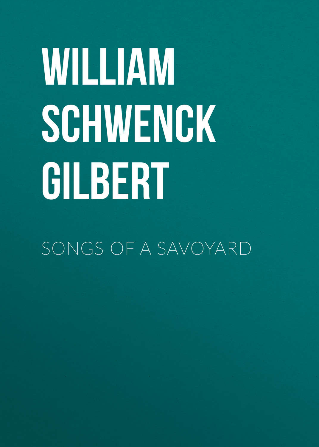 Обложка книги «Songs of a Savoyard»
