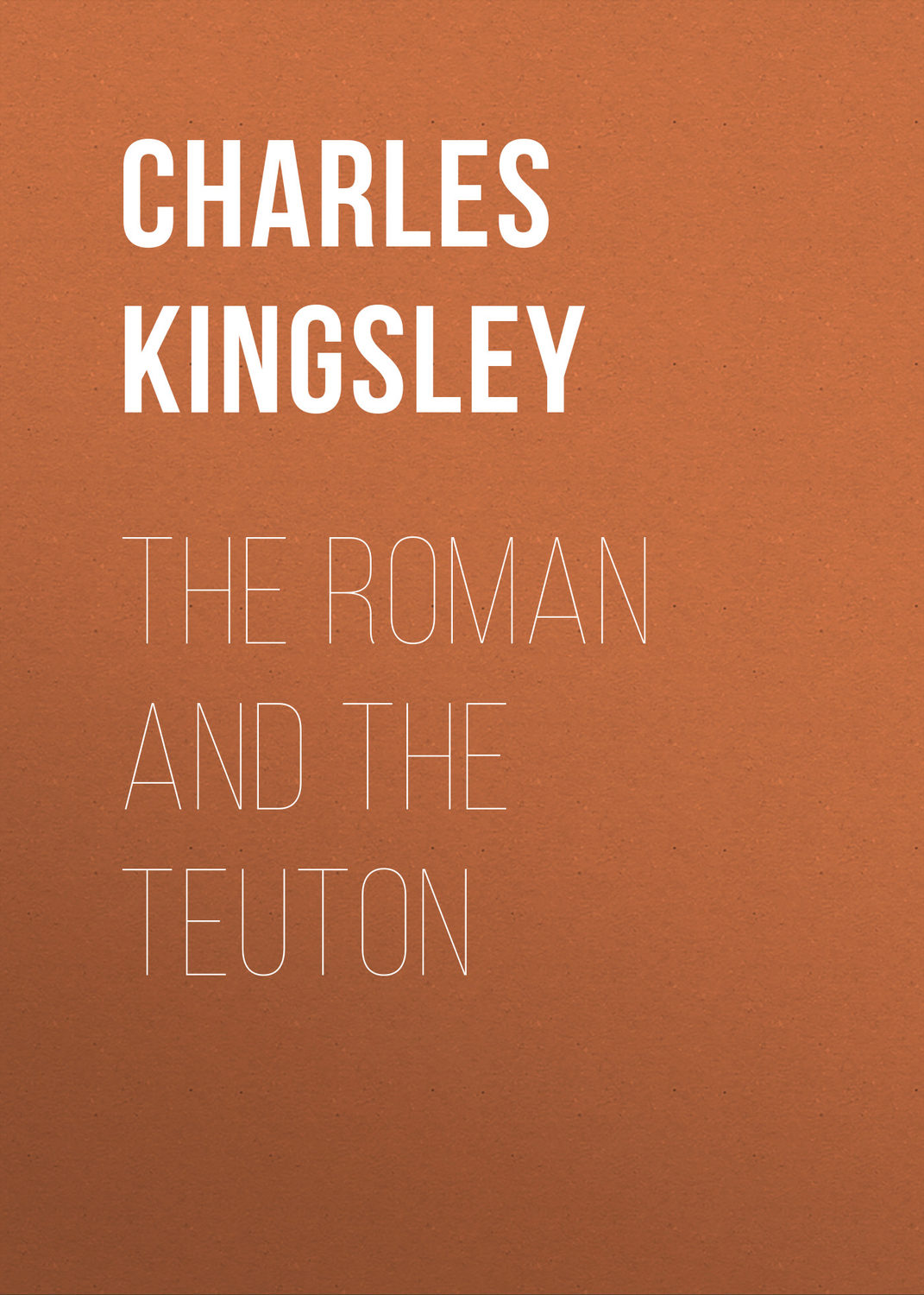 Обложка книги «The Roman and the Teuton»