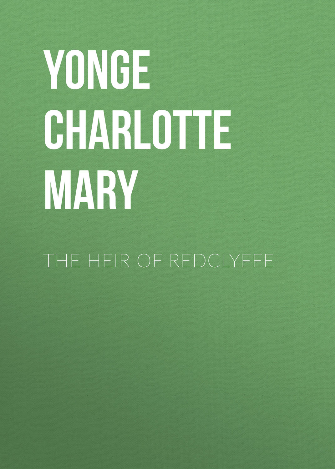 Обложка книги «The Heir of Redclyffe»