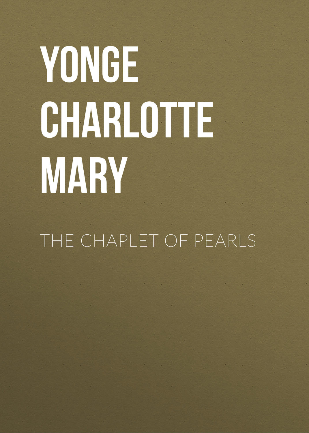 Обложка книги «The Chaplet of Pearls»