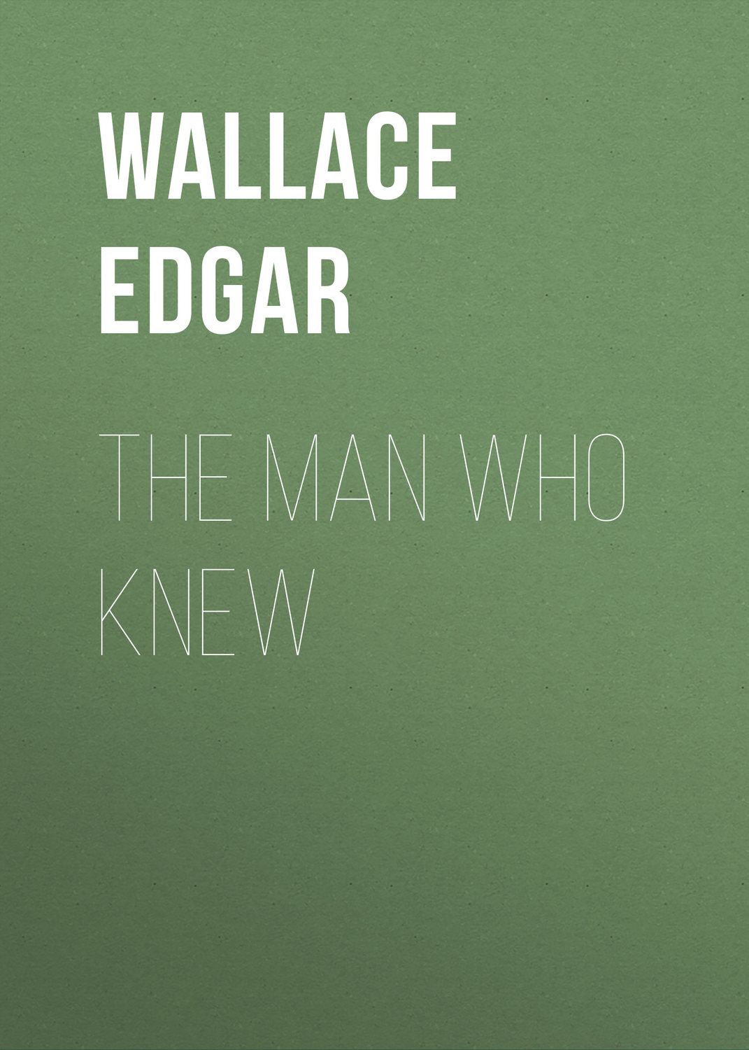 Обложка книги «The Man Who Knew»