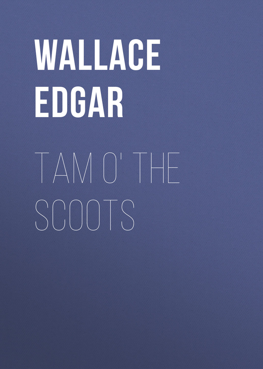 Обложка книги «Tam o' the Scoots»