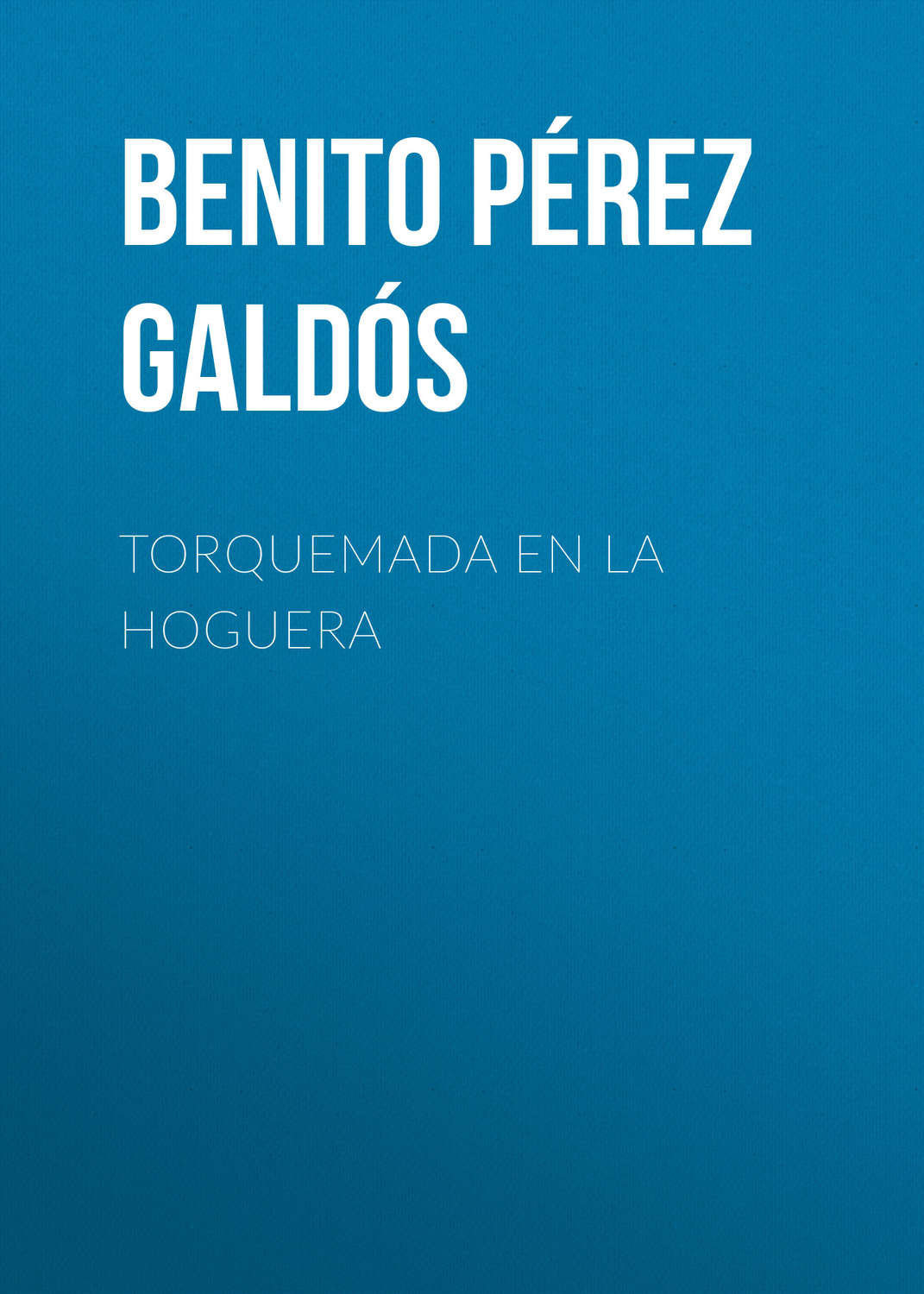 Обложка книги «Torquemada en la hoguera»