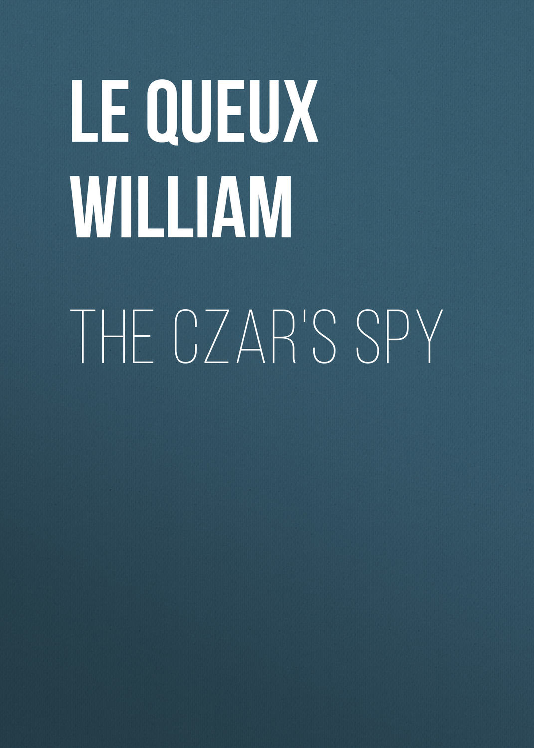 Обложка книги «The Czar's Spy»