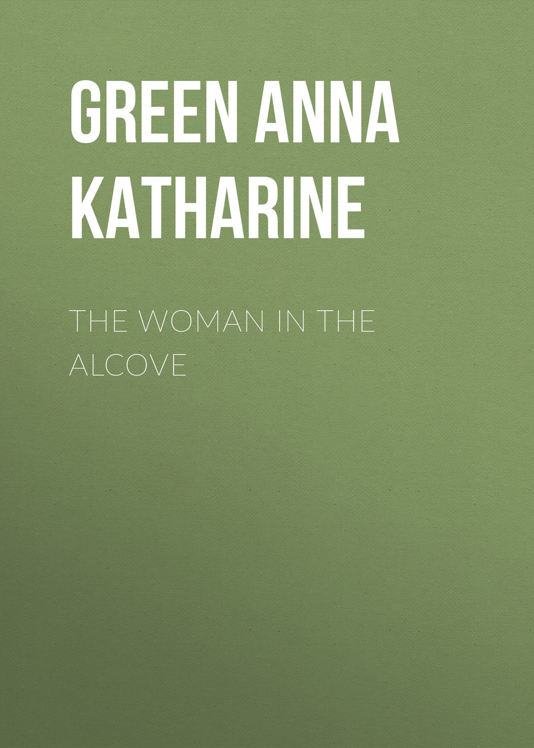 Обложка книги «The Woman in the Alcove»
