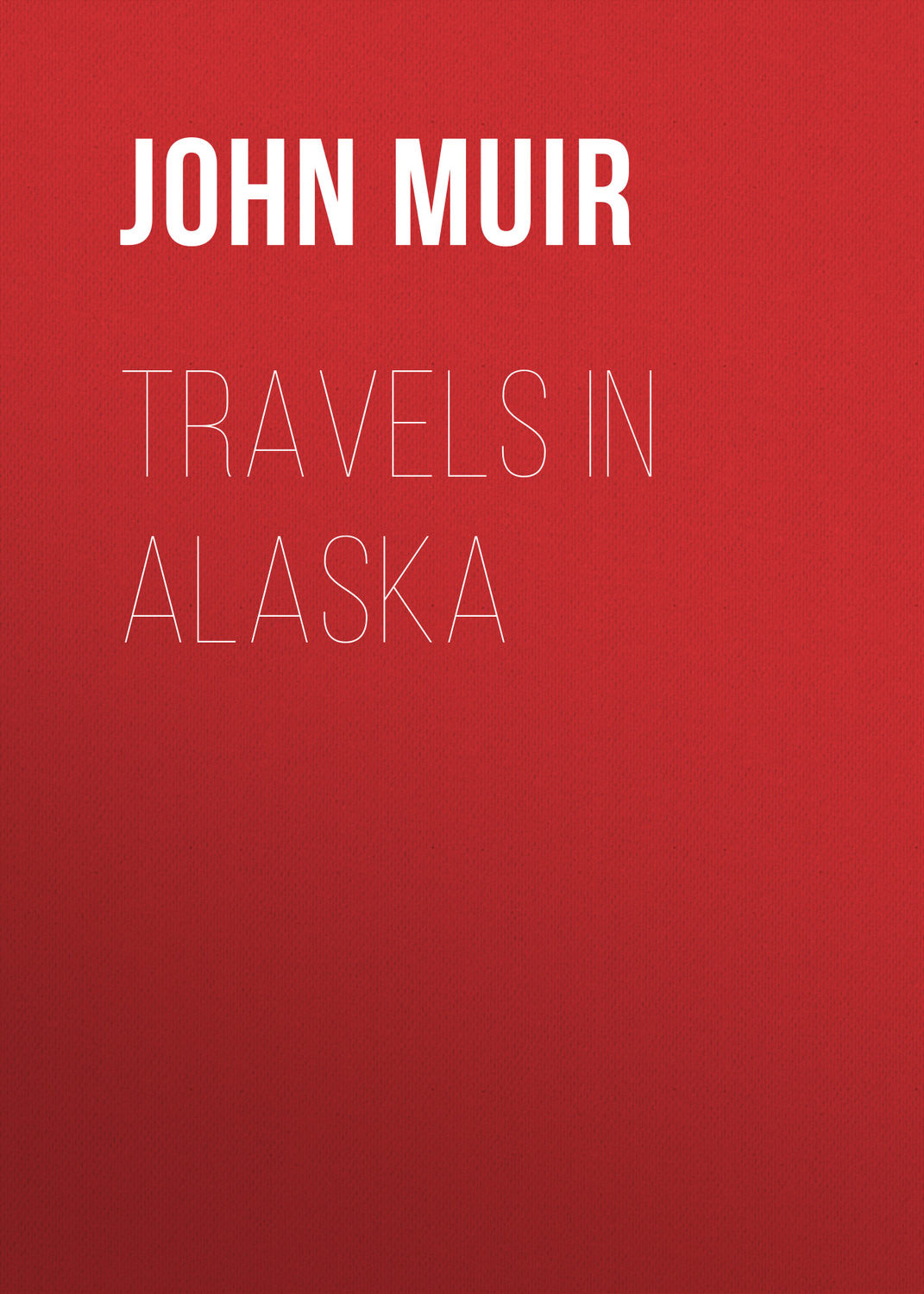 Обложка книги «Travels in Alaska»