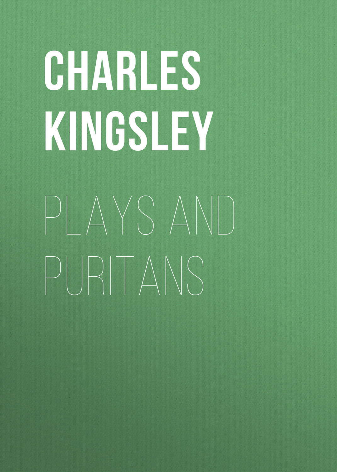 Обложка книги «Plays and Puritans»