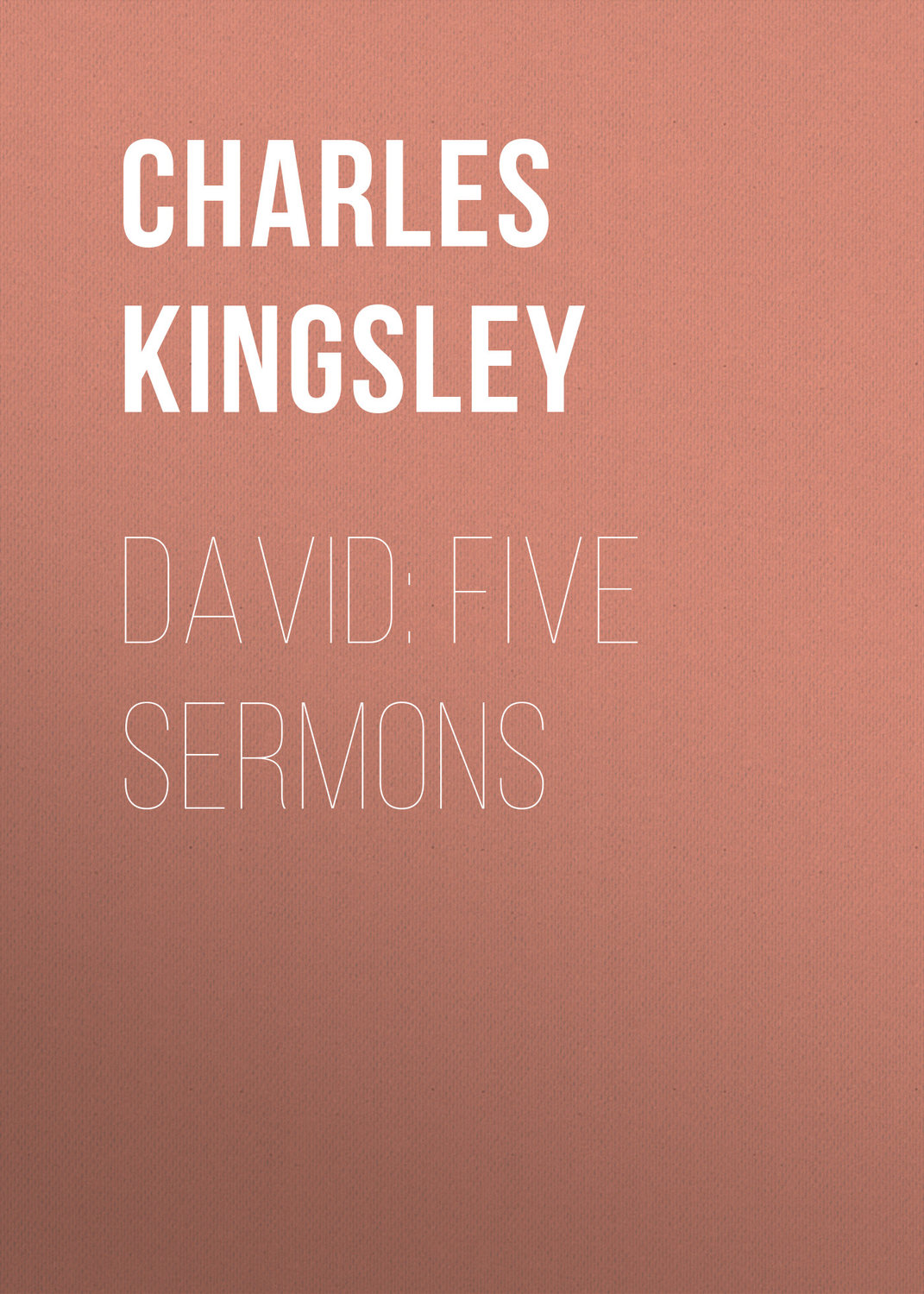Обложка книги «David: Five Sermons»