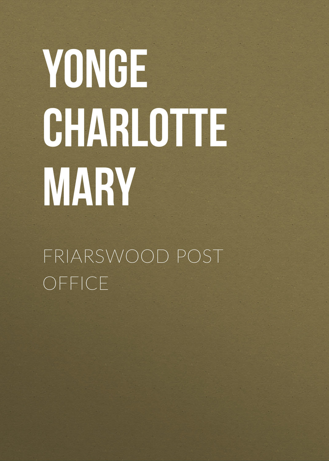 Обложка книги «Friarswood Post Office»